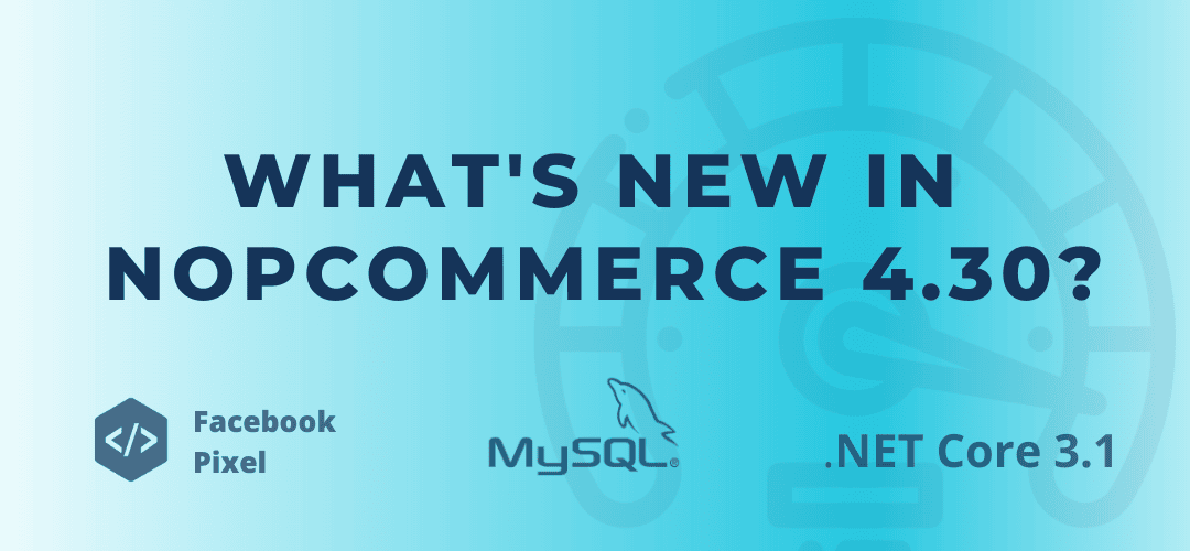 What's new in nopCommerce 4.30
