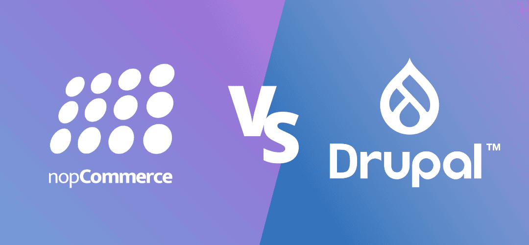 nopCommerce vs Drupal Commerce: which one is most suitable for your business?