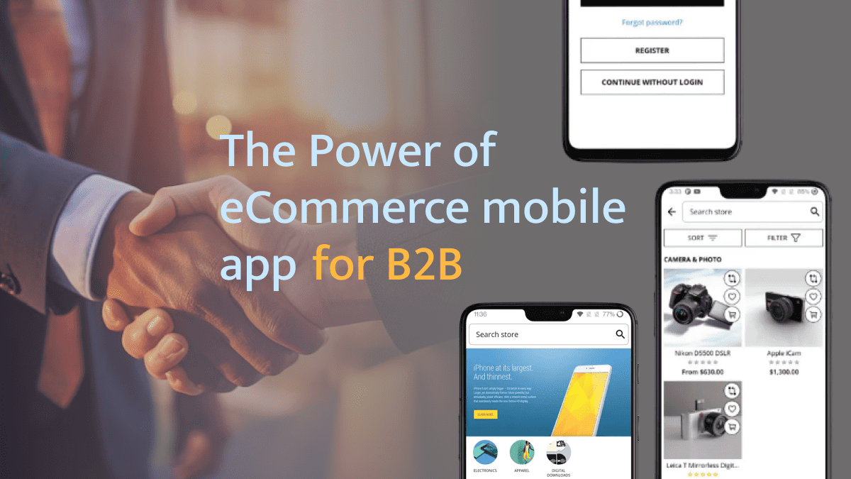 The Power of eCommerce mobile app for B2B